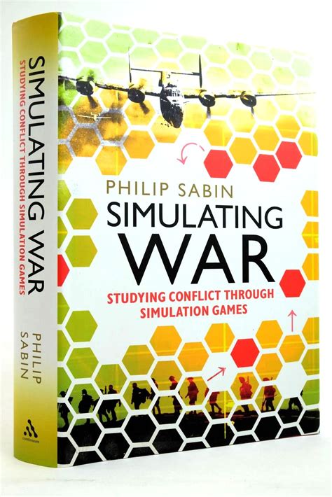 Full Download Simulating War Studying Conflict Through Simulation Games By Philip Sabin