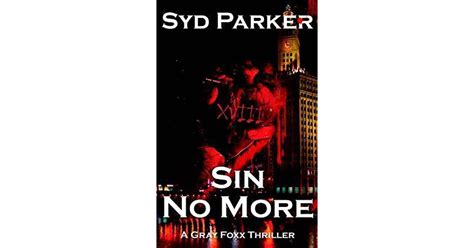 Sin No More: A Gray Foxx Thriller (Volume 2)