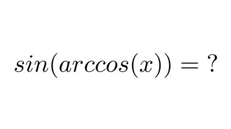 Sin của arccosine của x. RT. Trang chủ / Toán / Lượng giác / Arccos / Sin of arccos (x) Tội lỗi của arccos (x) là gì. Sin của arccosine của x. Sin arccosine của x bằng căn bậc hai của (1-x 2): x có giá trị từ -1 đến 1: x ∈ [-1,1]. 