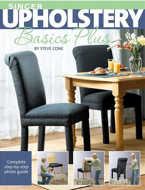 Singer Upholstery Basics Plus Complete Step By Step Photo Guide