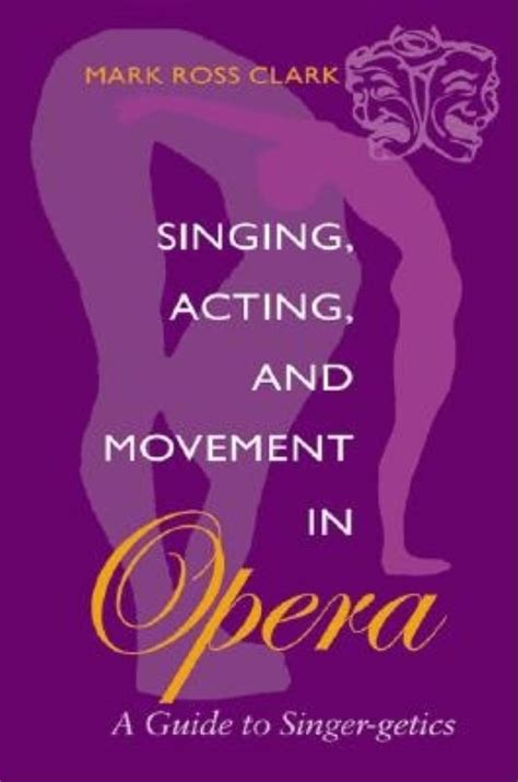 Singing acting and movement in opera a guide to singer getics. - Note taking guide episode 1101 physics.