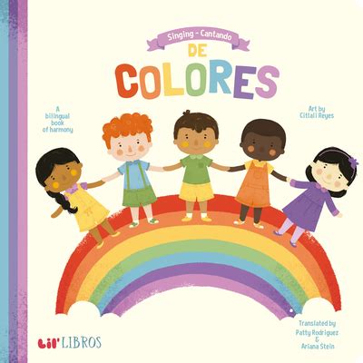 Read Singing  Cantando De Colores A Bilingual Book Of Harmony By Patty Rodrguez