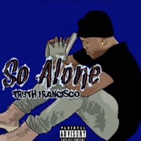Single Review: Truth Francisco fans rediscover love for ‘So Alone’ ahead of Suicide Prevention Month