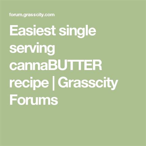 Single serving cannabutter.  Dec 11, 2015 · After that, I began exploring single dose ...