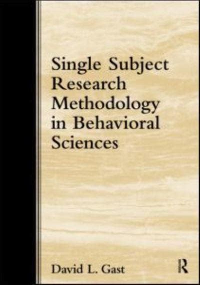Read Single Subject Research Methodology In Behavioral Sciences By David Gast