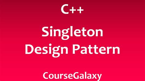 Singleton Design Pattern in C++ YouTube