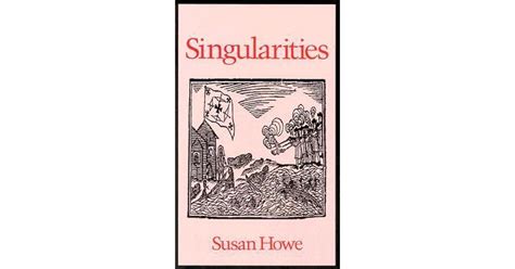 Read Online Singularities By Susan Howe