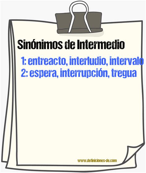 Sinonimo de intermedio.  Tambi&eacute;n puedes ver palabras similares, orto...