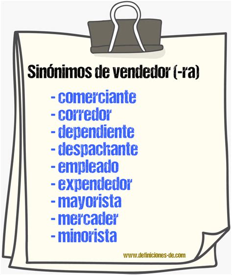 Sinonimos de vendedor.  Los sin&oacute;nimos de vendedor est&aacute;n llenos de matices que comp...
