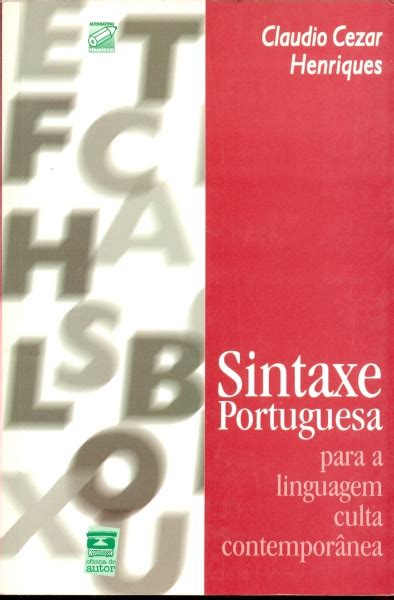 Sintaxe portuguesa para a linguagem culta contemporânea. - Giambattista vico, galiani, joyce, lévi-strauss, piaget.