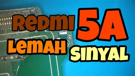 Sinyal Lemah Xiaomi Redmi 5A Karena Ini Ternyata? // Step by …