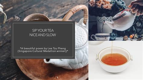 Sip your tea Nice and slow (*A poem by Lee Tzu Pheng ... - YouTube