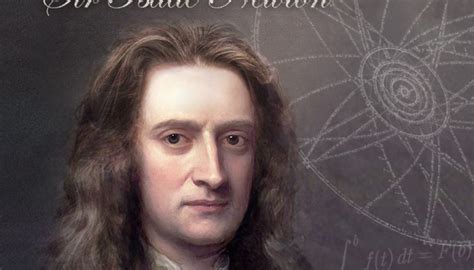 Sir Isaac Newton: "Dumnezeul Suprem este o Ființă veșnică, …