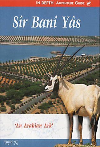Sir bani yas an arabian ark in depth guides. - Income tax appellate tribunal a practice guide.