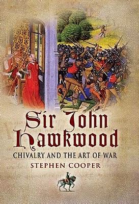 Read Sir John Hawkwood Chivalry And The Art Of War By Stephen  Cooper