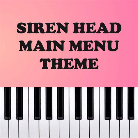 Siren Head Main Menu Theme (Piano Version) - Single - Apple Music