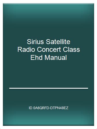 Sirius satellite radio concert class ehd manual. - Op het laatst krijgen wij met z'n allen donderop.