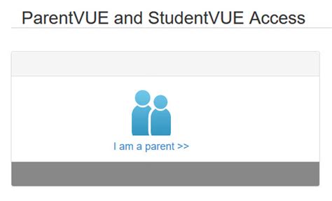 ParentVUE and StudentVUE Access . I am a parent . I am a student . 