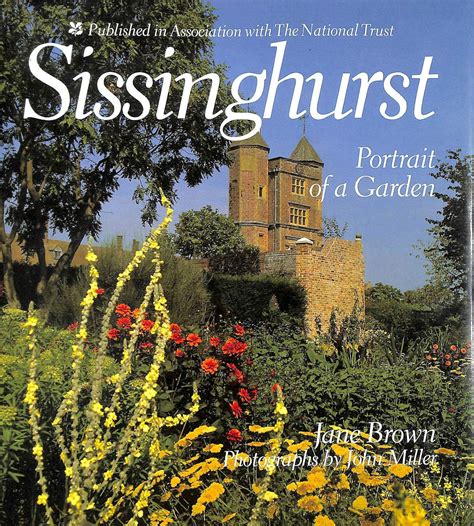 Read Online Sissinghurst Portrait Of Garden By Jane Brown