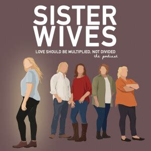Sister wives podcast. Listen to this episode from Sister Wives: Love Should Be Multiplied Not Divided on Spotify. "Host Sukanya Krishnan continues to talk one-on-one to the members of the Brown family. Meri talks about the events that led up to their separation, while Christine has a shocking reveal about Kody and his wedding ring." Even our One-on-One's are dedicated to … 