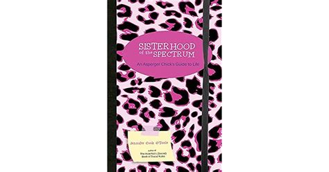 Read Sisterhood Of The Spectrum An Asperger Chicks Guide To Life By Jennifer Cook Otoole