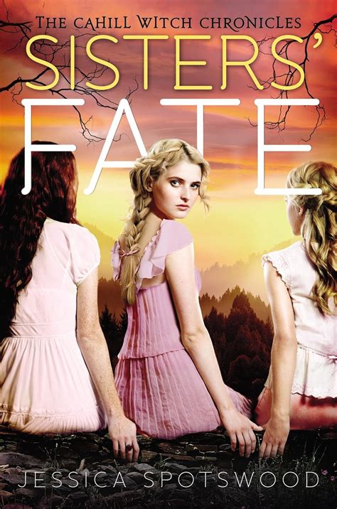 Sisters fate the cahill witch chronicles 3 jessica spotswood. - John deere repair manuals 3203 compact tractor.