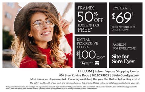 Site for sore eyes coupons. Peer into a new pair of eye enhancers with today’s Groupon: for $20, you get $150 toward a pair of eyeglasses, as well as a second pair at no cost, at Site for Sore Eyes. This Groupon is valid at 37 locations throughout the Bay Area. 