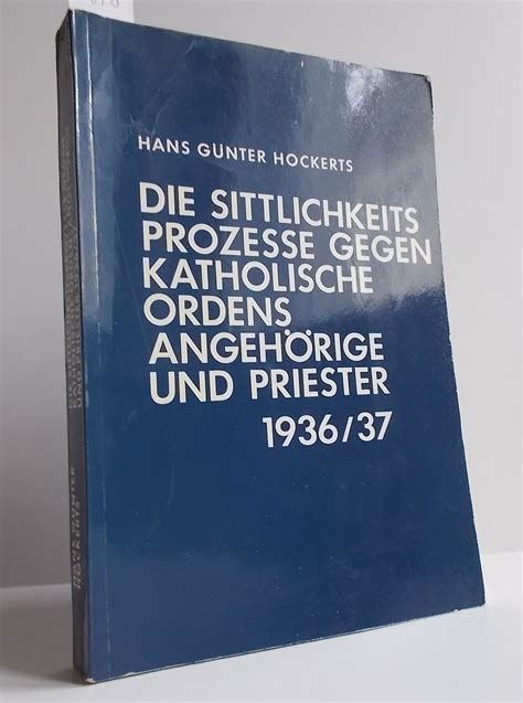 Sittlichkeitsprozesse gegen katholische ordensangehörige und priester 1936/1937. - Erzbistum salzburg und das revolutionäre frankreich (1789-1803).