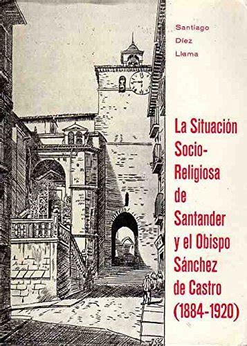 Situación socio religiosa de santander y el obispo sanchez de castro (1884 1920). - Sap manual journal entries document type.