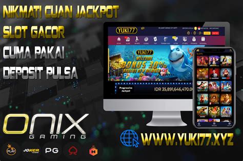 Situs onix gaming bonus 100. Deposit pulsa daftar situs.