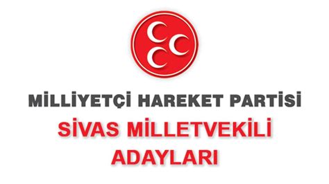 Sivas 2018 milletvekili adayları
