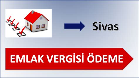 Sivas belediyesi emlak borcu ödeme