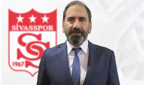 Sivasspor başkanı kimdir