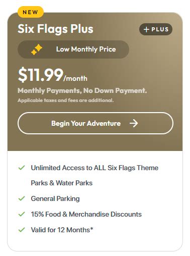 Six flags plus benefits. View All Benefits. Platinum Pass. Includes Water Park. $13 /month. For 6 months after initial payment of $21 due today. Or $99 each, plus applicable taxes & fees. Refund Protection Available! Buy Now. Unlimited Access to Six Flags Discovery Kingdom AND Hurricane Harbor Concord. 