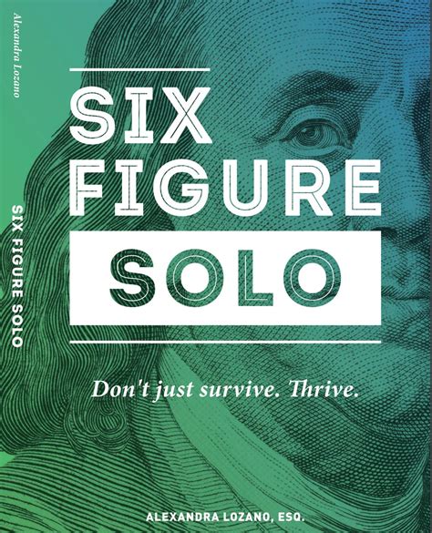 Read Six Figure Solo Transform Your Practice From Surviving To Thriving By Alexandra Lozano