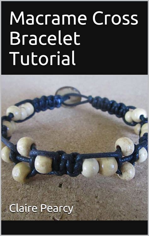 Read Six Macrame Bracelet Tutorials By Claire Pearcy