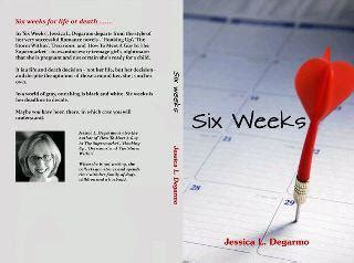 Read Six Weeks By Jessica L Degarmo