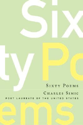 Full Download Sixty Poems By Charles Simic