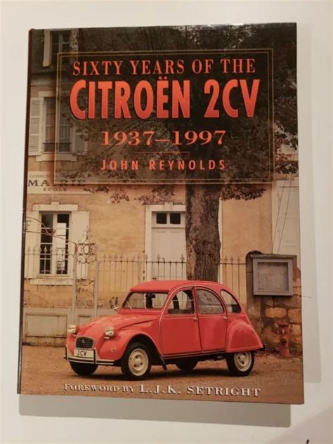 Download Sixty Years Of The Citroen 2Cv 19371997 By John Reynolds