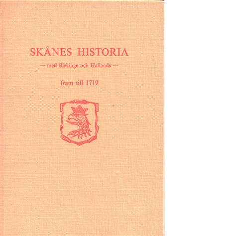 Skånes historia, med blekinge och hallands, fram till 1719. - Studio di soluzioni per analisi numeriche studio blu.