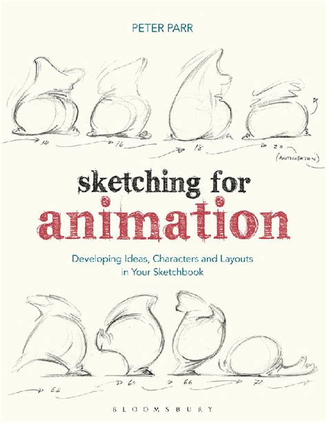 Download Sketching For Animation Developing Ideas Characters And Layouts In Your Sketchbook By Peter Parr