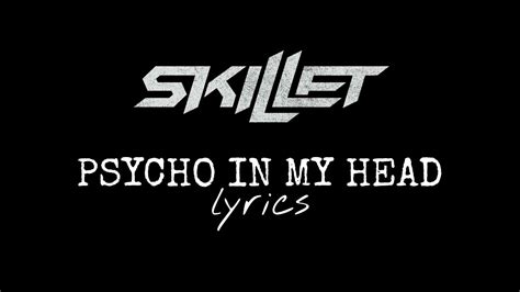 Skillet - Psycho In My Head (Lyrics Video) - YouTube