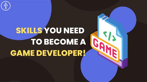 Skills You Need to Be a Video Game Developer