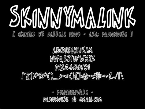 Skinnymalink. Download free Skinnymalink Regular font | skinnymalink.zip (23.1 Kb), Skinnymalink.ttf Skinnymalink Regular Skinnymalink Version 1. 00 Skinnymalink Version 1. 00 August 9, 2017, initial release Skinnymalink 