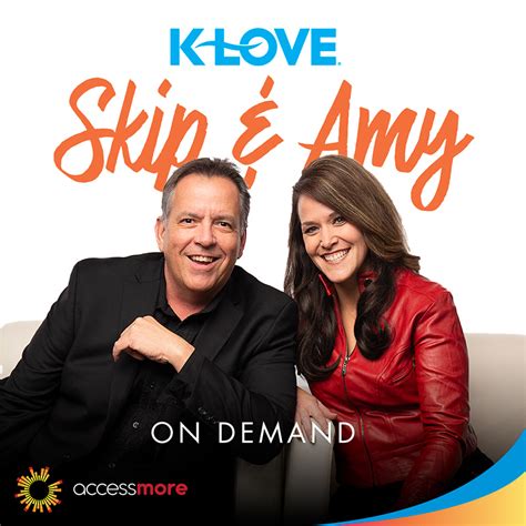 Skip and amy from klove. K-LOVE Radio 893 plays a variety of contemporary Christian music, including artists like Chris Tomlin, MercyMe, and Hillsong Worship. They also feature a variety of talk shows and interviews with Christian leaders and authors. ... Skip and Amy. Winchester, OR. Sports, music, news, audiobooks, and podcasts. Hear the audio that matters most to you. 