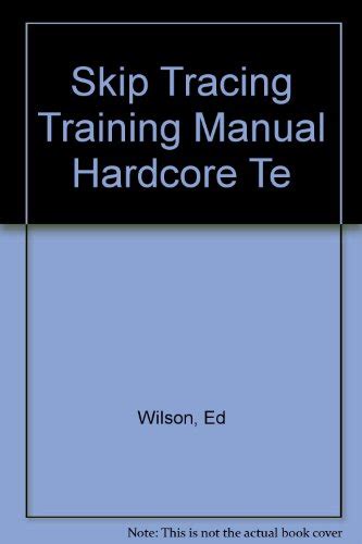 Skip tracing training manual hardcore techniques sources and strategies. - Die ordnung für das graphische gewerbe (ogra).