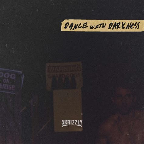 Skrizzly Adams - Dance With Darkness Lyrics 2024