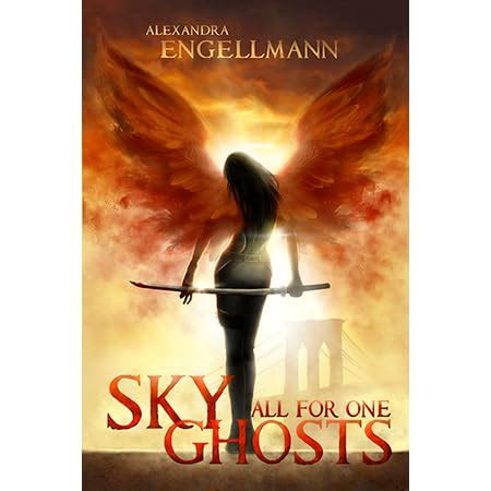Download Sky Ghosts All For One Sky Ghosts 1 By Alexandra Engellmann