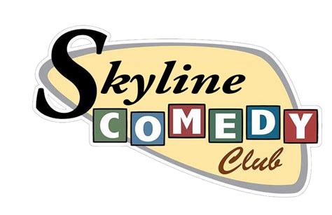 Skyline comedy club. Skyline Comedy Club is an online company that provides comedy gigs. You must be at least 18 years old and require valid ID to attend the show. The company also has a full bar and drinks, non-alcoholic beverages and licensed snacks such as chips and cheese and pretzels and candies. Each ticket holder must order two dishes from the menu. The company has alcoholic … 