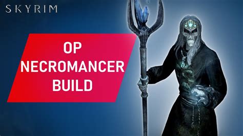 Skyrim How to Make An OVERPOWERED Necromancer Build YouTube